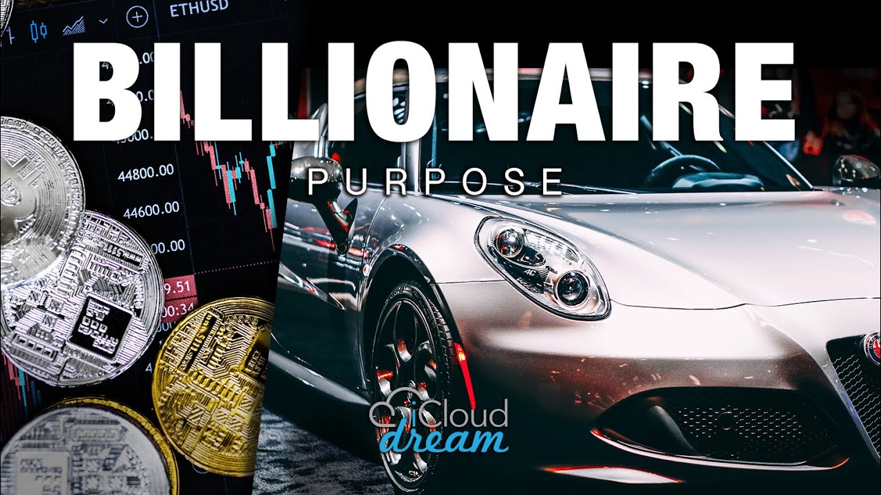 Billionaire Purpose 06 💎 DREAM WITH PURPOSE 💎 Wealthy Lifestyle Visuals