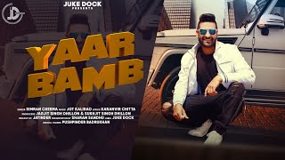 Yaar Bamb : Simran Cheema (Official Song) Karanvir Chitta | Latest Punjabi Songs 2019 | Juke Dock
