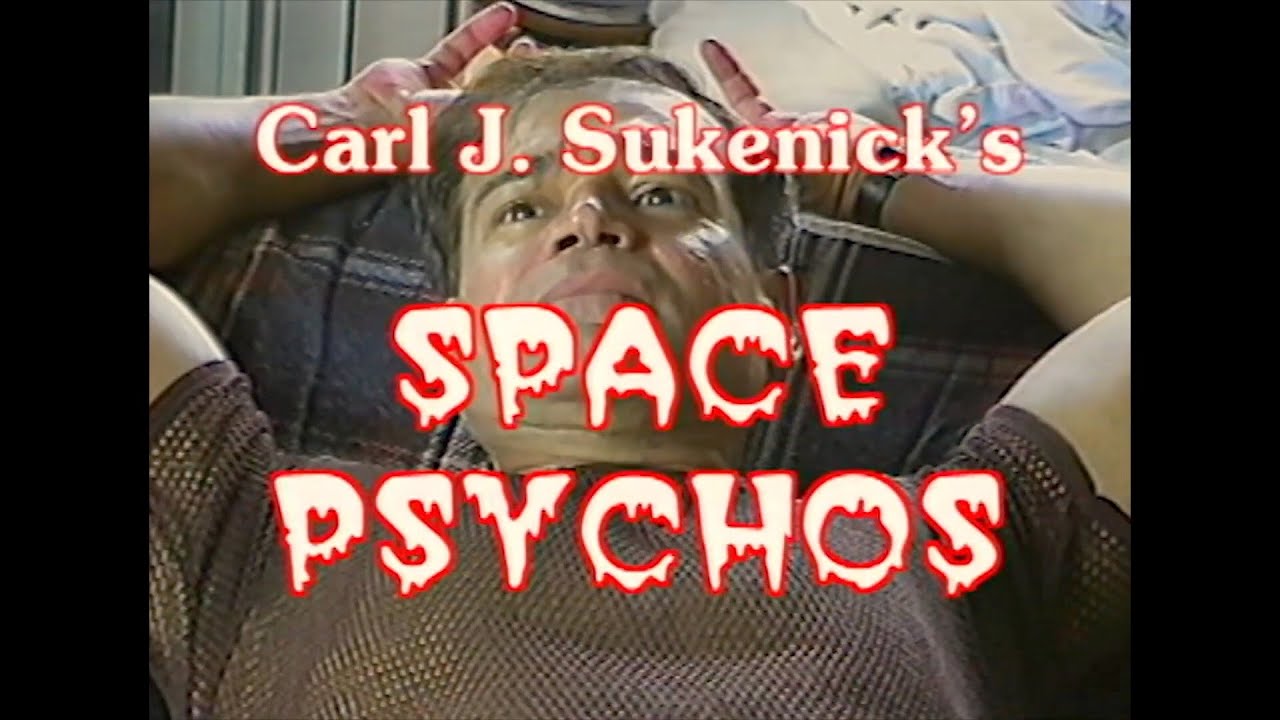 CARL J. SUKENICK'S SPACE PSYCHOS (2003) Trailer [