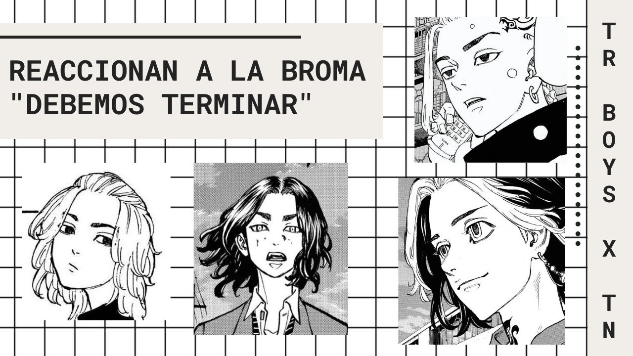✨CHICOS DE TOKYO REVENGERS REACCIONAN A LA BROMA "QUIERO TERMINAR CONTIGO" | TR BOYS X TN ✨