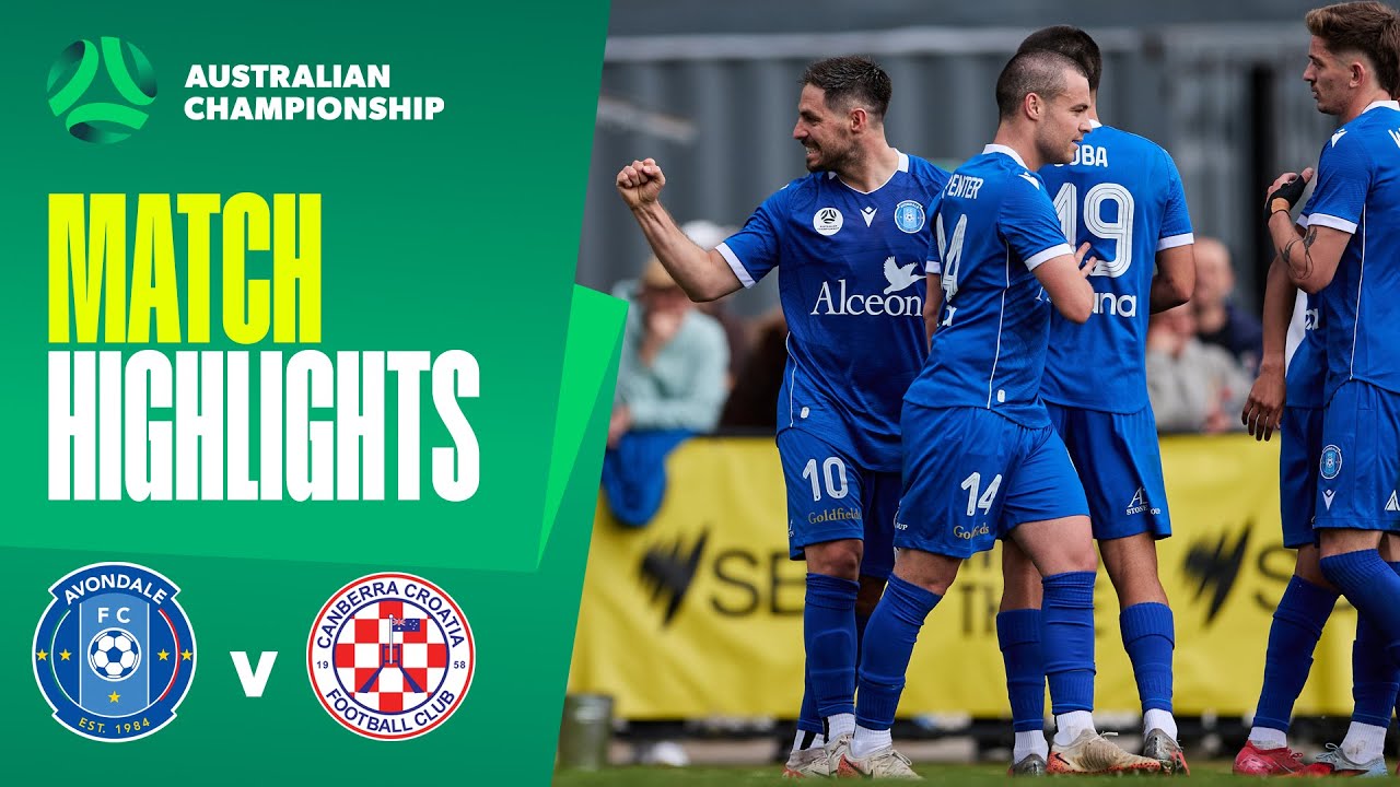 Avondale FC v Canberra Croatia | Highlights | 2025 Australian Championship Round 1