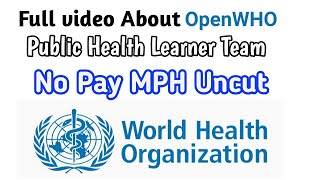 Full Video Tutorial about OpenWHO || Public Health Learner Team || © Crs Badhon || screenshot 5