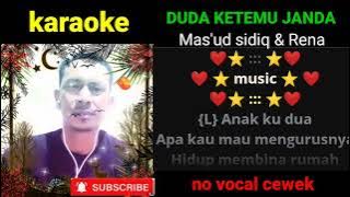 DUDA KETEMU JANDA (Karaoke) Mas'ud sidiq feat Rena TANPA VOCAL CEWEK