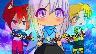 Sudden Dragon Quest ~ GLMM ~ Gacha Life Movie