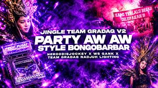 DJ TEAM GRADAG VOL.2 AW AW STYLE BONGOBARBAR!| WS MUSIC TEAM