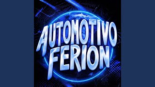 AUTOMOTIVO FERION (Sped Up)