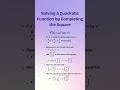 Solving by completing the square #maths #algebra #completingsquare #solvingquadraticequations