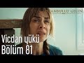 İstanbullu Gelin 81. Bölüm - Vicdan Yükü