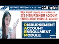 Mga dapat niyong malaman sa SSS Disbursement Account Enrollment Module. 2023 update
