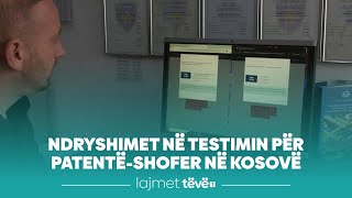 Ndryshimet Në Testimin Për Patentë-Shofer Në Kosovë
