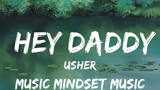 Usher - Hey Daddy (Daddy's Home) (Lyrics) | 25mins - Feeling your music