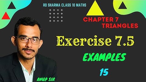 Exercise 7.5 Examples 15 | Chapter 7 Triangles rd sharma class 10 maths | ch 7 rd class 10