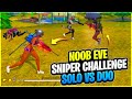 Sniper Challenge (AWM+M82B) With Noob  EVE || SOLO vs DUO || FREE FIRE || DESI GAMERS