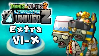 Plants Vs. Zombies 2: Alternate Univerz: Ancient Egypt Extra Vi-X