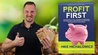 Profit First: Mehr Gewinn mit diesem System! (Mike Michalowicz Buch deutsch)