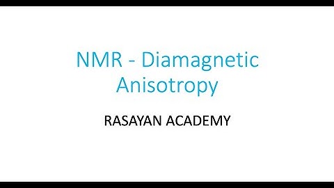 NMR Spectroscopy - Diamagnetic Anisotropy | CSIR NET | Organic Spectroscopy | Rasayan Academy
