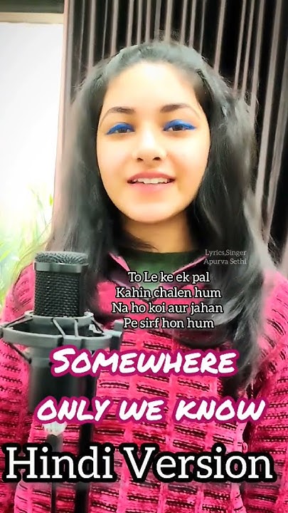 Oh Simple Thing Where Have You Gone Lyrics In Hindi Somewhere Only We somewhere-meaning-in-hindi-somewhere-ka-matlab-kya-hota-hai-word