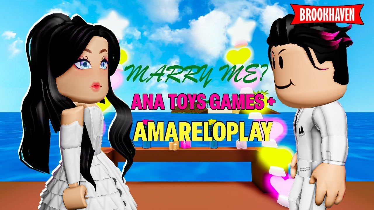 MARRY ME - ANA TOYS GAMES & AMARELOPLAY NO BROOKHAVEN RP!😆