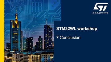 MOOC - STM32WL workshop - 7 Conclusion