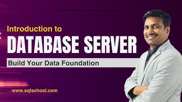 Introduction to Database Server - Build Your Data Foundation  I #sqlschool #sqlserver