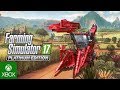 Farming Simulator 17 Platinum Edition - Launch Trailer