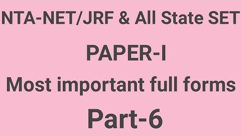 Most important full forms for UGC-NET/JRF Part-6 by Taufique Ansari