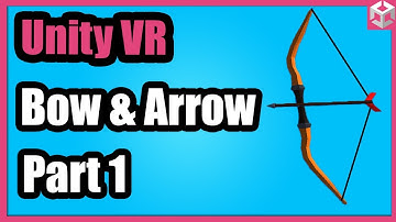 Unity VR - Bow and Arrow Part 1