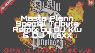 Masta Plann Special Tribute Remix by Dj Klu & Dj Traxx