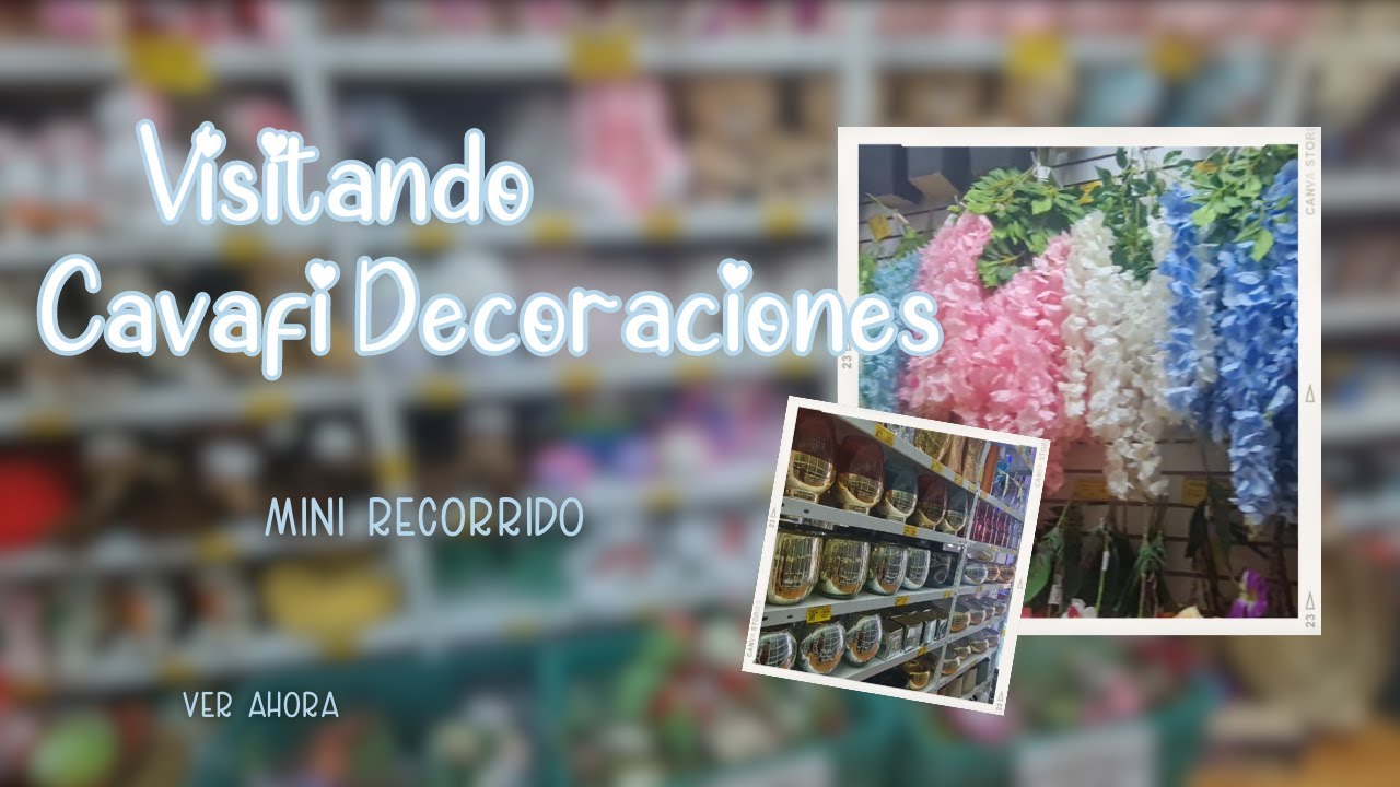 MINI RECORRIDO POR CAVAFI DECORACIONES