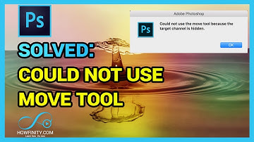 Could not use move tool because the target channel is hidden-Error message solution in Photoshop