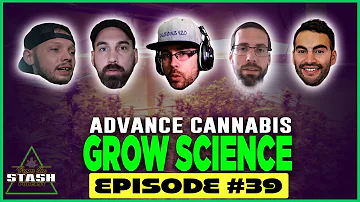 Advanced Grow Science w/ George C. Murray & Nate Lipton@CannaCribs - From the Stash Ep. 39