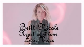 Britt Nicole - Heart of Stone (Lyric Video)
