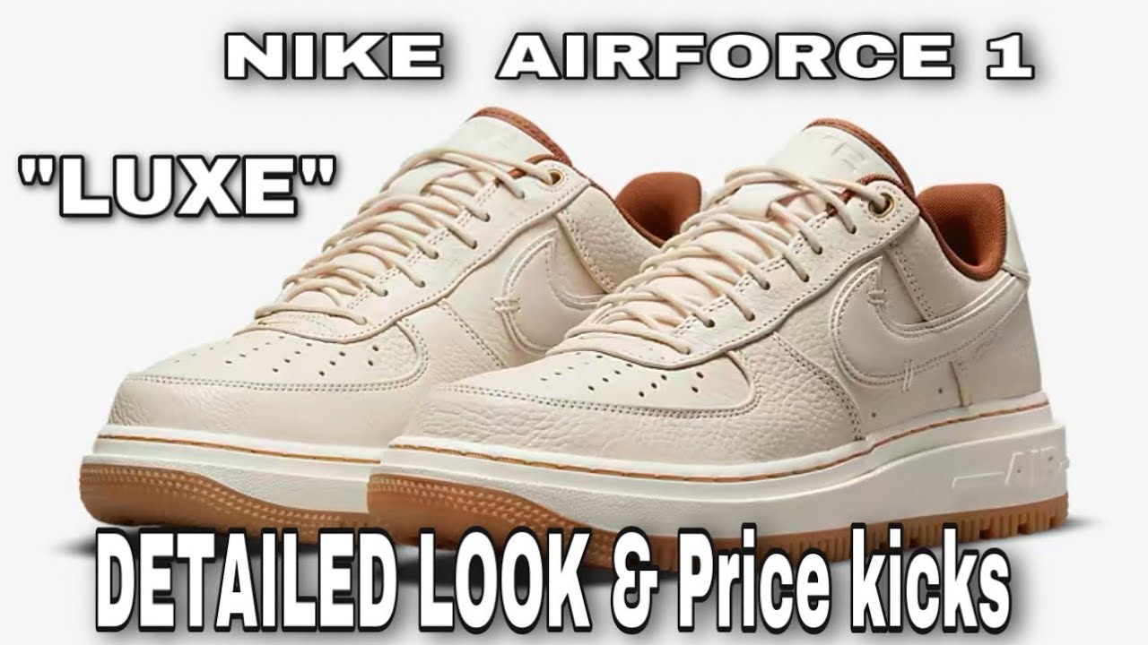 Looks price. Nike Air Force 1 Luxe.