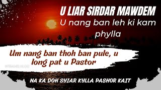 Ka khana lyngkot shaphang U Liar Sirdar Mawdem u wei na ki riewkhraw nam ka Jaitbynriew