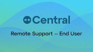 Central: Remote Support - End User