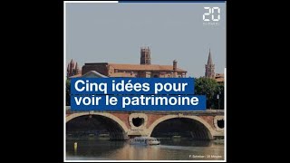 Cinq idées pour les Journées du Patrimoine à Toulouse