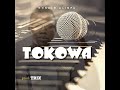 TOKOWA OFFICIAL AUDIO RONALD ALIMPA TOKOWA OFFICIAL AUDIO RONALD ALIMPA