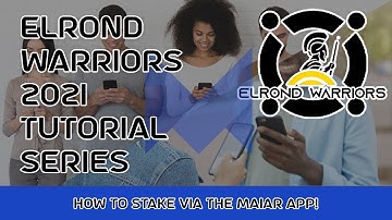 How To Stake With Maiar - Elrond Warriors Tutorial Series!