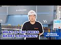 What Is CNC Press Brake Crowning?