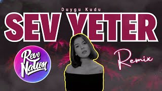 Duygu Kudu - Sev Yeter Remix (Kamuran Akkor) Resimi