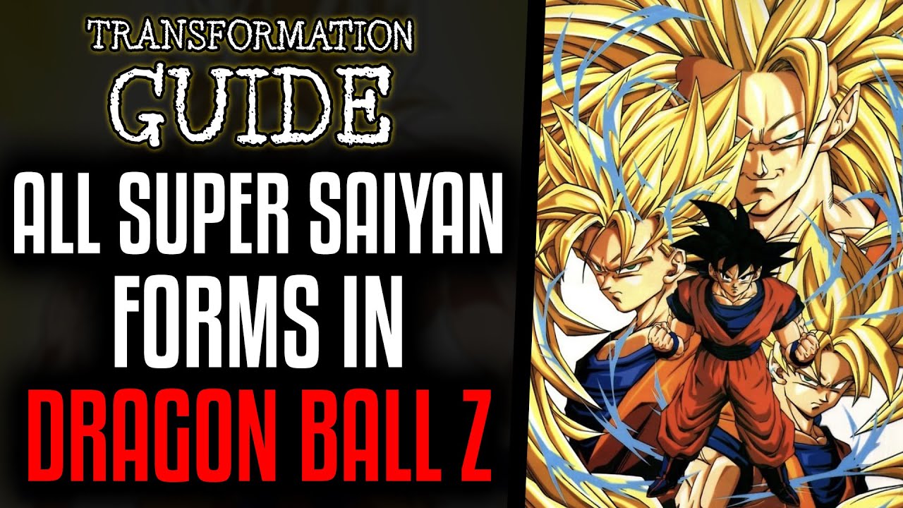Dragon Ball: Every Super Saiyan Form, Explained