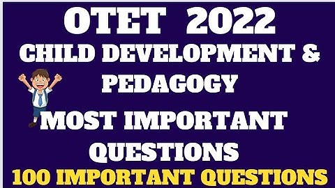 OTET2022|CHILD DEVELOPMENT & PEDAGOGY|MOST IMPORTANT QUESTIONS|100 questions @vidwanclasses2137 #OTET