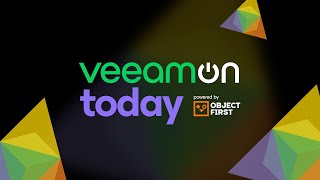 VeeamON Today powered by Object First