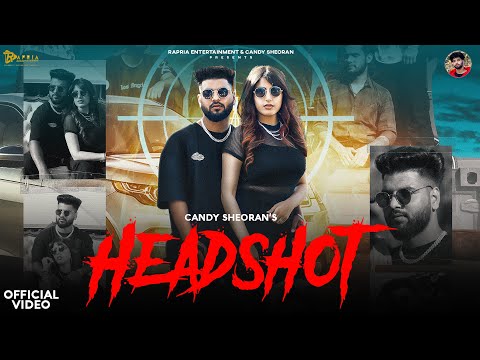 HEADSHOT ( Official Video ) Candy Sheoran 