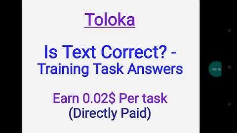 Is Text Correct? - Training Task Answers of Earning App Toloka - Earn by working from home