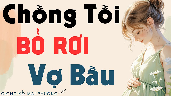 Lắng Nghe Câu Chuyện Nghiệt Ngã: “CHỒNG TỒI BỎ RƠI VỢ BẦU” | Kể Chuyện Đêm Khuya