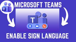 How To Enable Sign Language Mode In Microsoft Teams Meeting