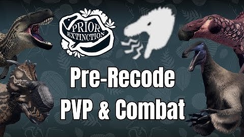 Pre-Recode PVP & Combat | Prior Extinction Guide