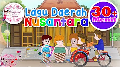 Video Mix - 30 Menit Non Stop Lagu Daerah Nusantara 1 - Dongeng Kita - Playlist 