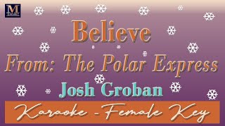 Believe - Karaoke (Josh Groban | Female Key | From: The Polar Express)